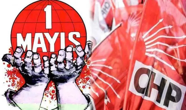 CHP 1 Mayıs'ta Taksim'e yürüyecek!