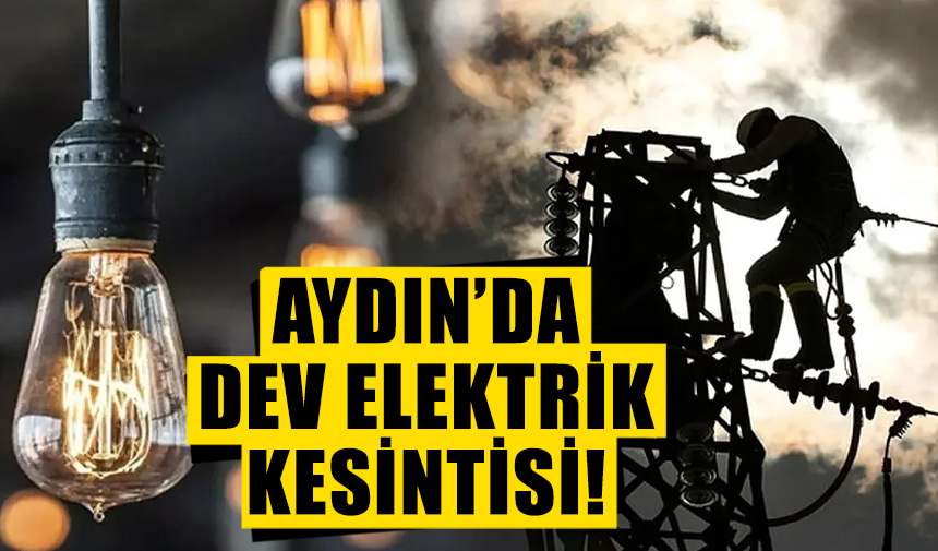 Aydın'da Kapsamlı Elektrik Kesintileri: İşte Etkilenecek Bölgeler ve Saatler